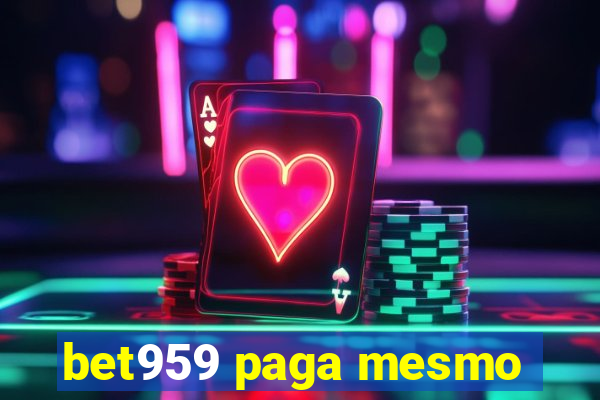 bet959 paga mesmo